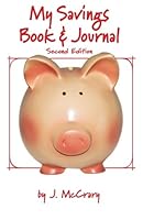 My Savings Book & Journal, Second Edition: Fun Facts about Money, Banks, and How to Save 0984128662 Book Cover