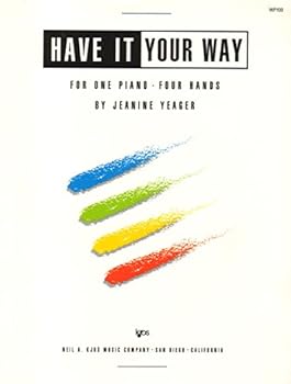 Sheet music WP199 - Have It Your Way for one piano, four hands Book