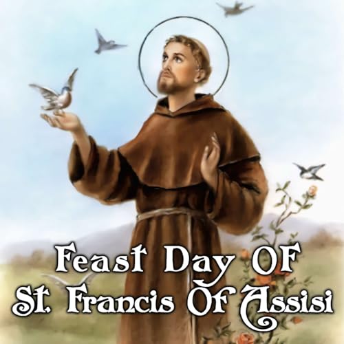 Season 5 Episode 249 - Feast of St. Francis of Assissi