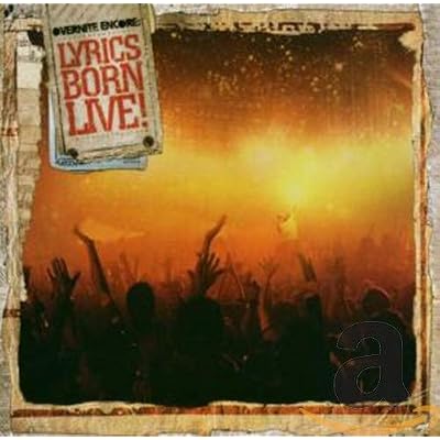 Overnight Encore: Lyrics Born Live!