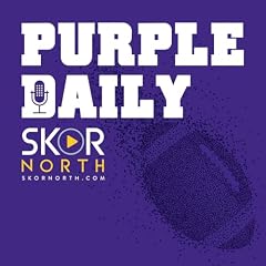 Purple Daily - A Minnesota Vikings Podcast Podcast By SKOR North cover art