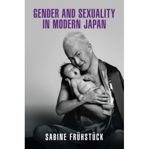 Gender and Sexuality in Modern Japan (New Approaches to Asian History)