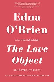 The Love Object by Edna O'Brien