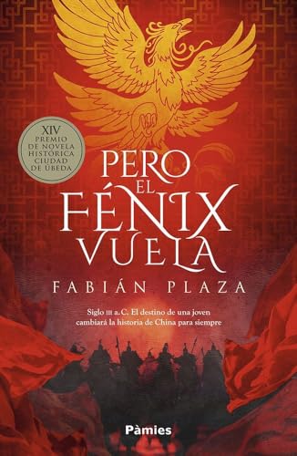 Pero el fénix vuela (Histórica)