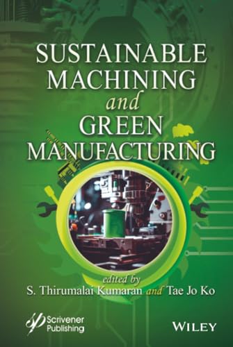 Sustainable Machining and Green Manufacturing