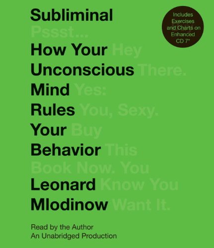 Subliminal: How Your Unconscious Mind Rules Your Behavior Mlodinow, Leonard