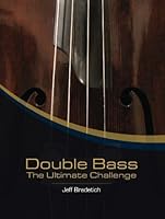 Double Bass: The Ultimate Challenge 0615296653 Book Cover