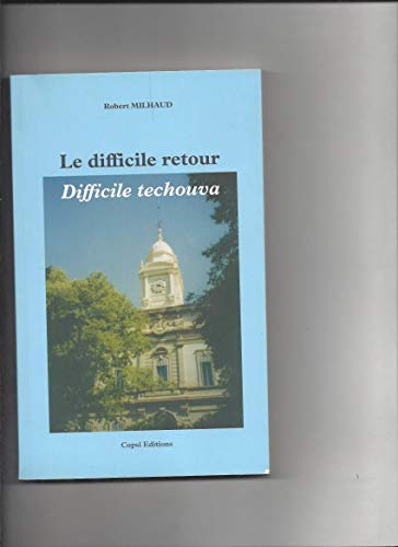 LE DIFFICILE RETOUR Difficile techouva