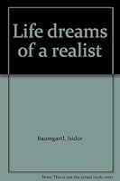 Life dreams of a realist B00086ROKK Book Cover