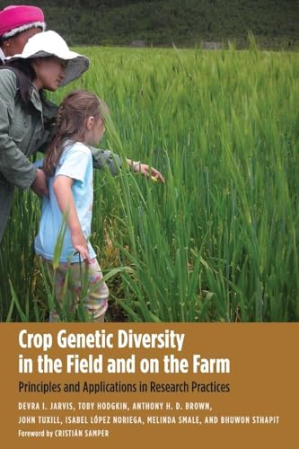 Crop Genetic Diversity in the Field and on the Farm: