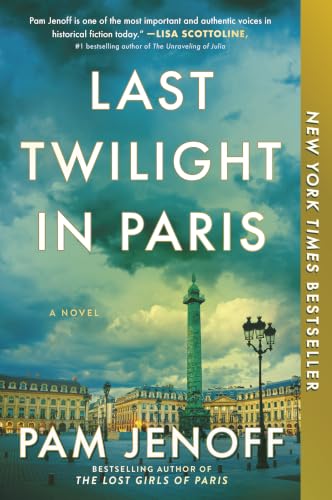 Image of Last Twilight in Paris: A Novel - An Instant NYT Bestseller WWII Historical Fiction Story