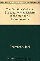 Biz Kids Guide to Success 0812048318 Book Cover