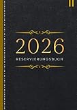 Reservierungsbuch 2026 Gastronomie: 1 Tag 2 Seiten (auch Samstag und Sonntag) A4 Terminplaner für Restaurants, Hotels, Cafés | 730 Seiten