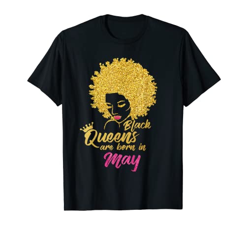 Black Queens Are Born In May - Camiseta de cumpleaños para mujer Camiseta