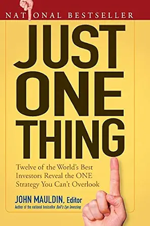 Just One Thing: Twelve of the World's Best Investors Reveal the One Strategy You Can't Overlook book cover