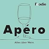  Apéro – der FOODIE Wein-Podcast