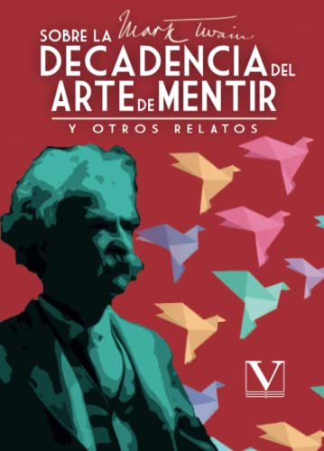 Sobre la decadencia del arte de mentir y otros relatos
