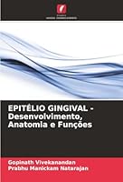 EPITÉLIO GINGIVAL - Desenvolvimento, Anatomia e Funções (Portuguese Edition) 6208866154 Book Cover