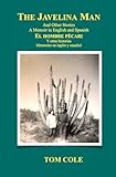 The Javelina Man/El hombre pécari: And Other Stories A Memoir in English and Spanish/Y otras historias Memorias en inglés y español