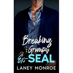 Breaking the Grumpy Ex-Seal Audiolibro Por Laney Monroe arte de portada