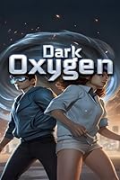 Dark Oxygen: The Real Discovery, The Fictional Frontier B0F5NRQ9MV Book Cover