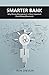 Smarter Bank: Why Money Management is More Important Than Money Movement to Banks and Credit Unions