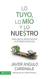 Lo tuyo, lo m&Atilde;&shy;o y lo nuestro: Para que el dinero no sea un problema en casa (Spanish Edition)
