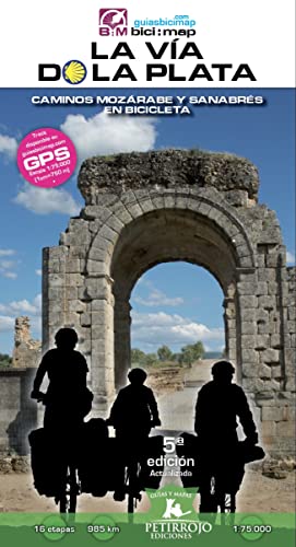 La Vía de la Plata: Caminos Mozárabe y Sanabrés en bicicleta: 29 (Bici:map)