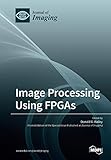 Image Processing Using FPGAs