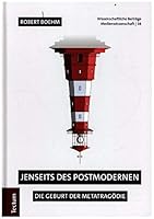 Jenseits des Postmodernen : Die Geburt der Metatrag?die 382884457X Book Cover