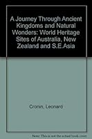 A Journey Through Ancient Kingdoms and Natural Wonders: World Heritage Sites of Australia, New Zealand and S.E.Asia 0730104885 Book Cover