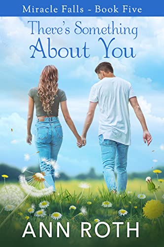 There's Something About You (Miracle Falls Book 5)