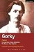 Gorky Plays: 2: The Zykovs; Egor Bulychov; Vassa Zheleznova (The Mother); The Last Ones (World Classics) (v. 2)