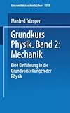 Grundkurs Physik Band 2: Mechanik: Eine Einf&Atilde;&frac14;hrung in Grundvorstellungen der Physik (Universit&Atilde;&curren;tstaschenb&Atilde;&frac14;cher, 1058) (German Edition)