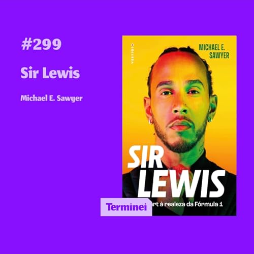 #299 - Sir Lewis Podcast Por  capa