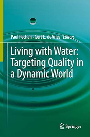 Living with Water: Targeting Quality in a Dynamic World 2013th Edition book cover