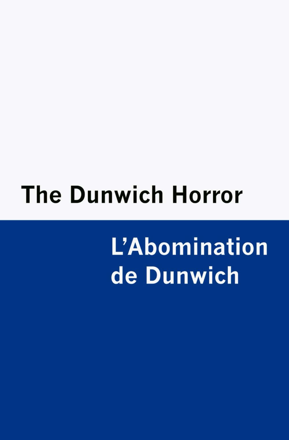 The Dunwich Horror / L'Abomination de Dunwich [Bilingual Edition] - English & French