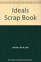 Ideals Scrap Book B000J55FV0 Book Cover