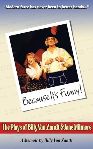  Because It\'s Funny!: The Plays of Billy Van Zandt & Jane Milmore (English Edition)