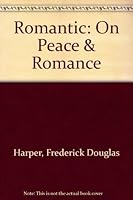 Romantic: On Peace & Romance 0935392076 Book Cover