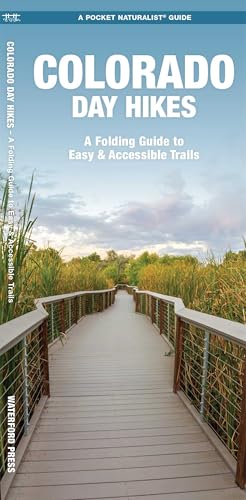 Colorado Day Hikes: A Folding Guide to Easy & Accessible Trails