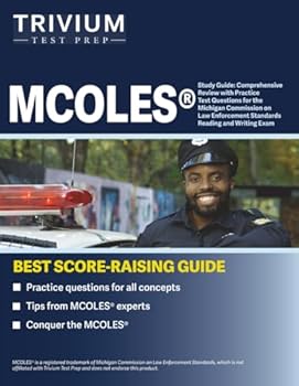 Paperback MCOLES Study Guide: Comprehensive Review with Practice Test Questions for the Michigan Commission on Law Enforcement Standards Reading and Writing Exam Book