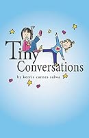 Tiny Conversations 0991316762 Book Cover