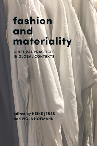 Fashion And Materiality: Cultural Practices In Global Contexts