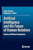 Artificial Intelligence and the Future of Human Relations: Eastern and Western Perspectives