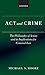 Act and Crime: The Philosophy of Action and its Implications for Criminal Law (Clarendon Law Series)
