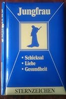 Sternzeichen Jungfrau. Liebe, Partnerschaft, Beruf. 3625104857 Book Cover
