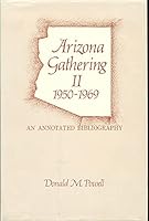 Arizona gathering II, 1950-1969;: An annotated bibliography 0816503826 Book Cover