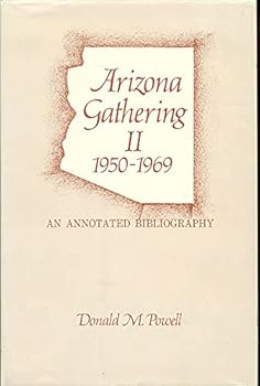 Hardcover Arizona Gathering II, 1950-69: An Annotated Bibliography Book