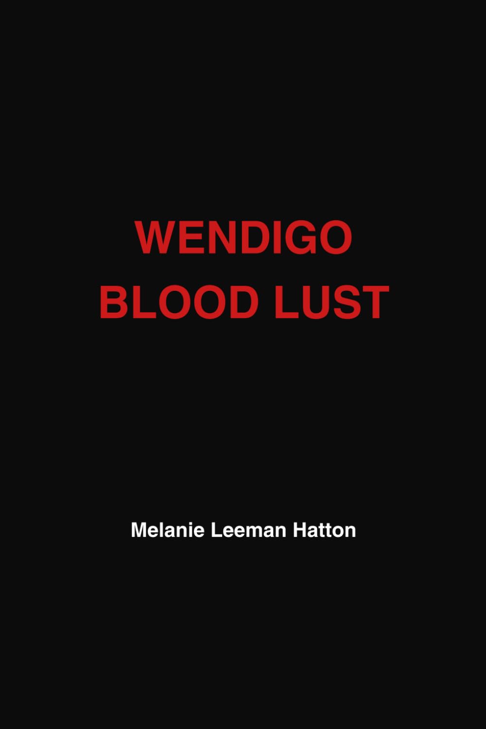 Wendigo blood lust